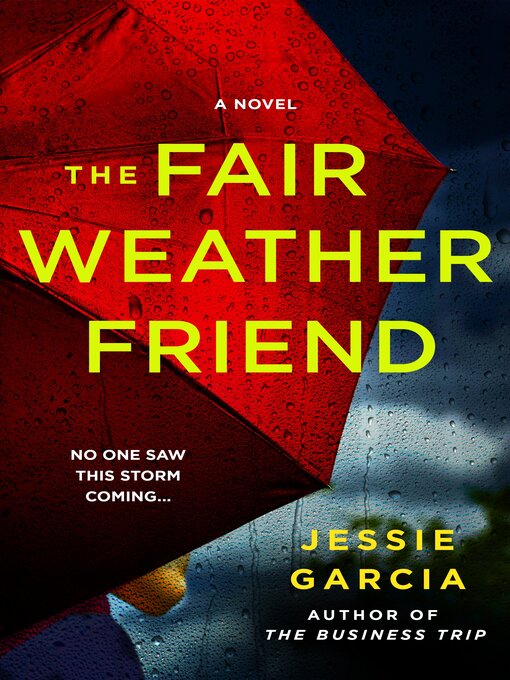 Title details for The Fair Weather Friend by Jessie Garcia - Wait list